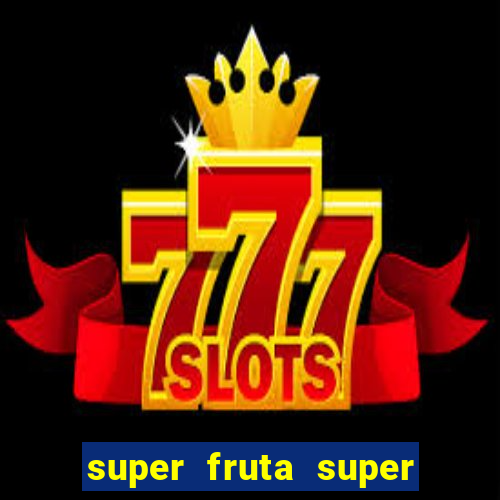 super fruta super fruit box codes 2024 april